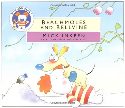 Beachmoles and Bellvine (Blue Nose Island) by Mick Inkpen