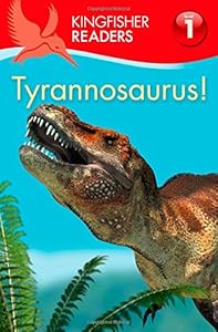 Kingfisher Readers L1: Tyrannosaurus