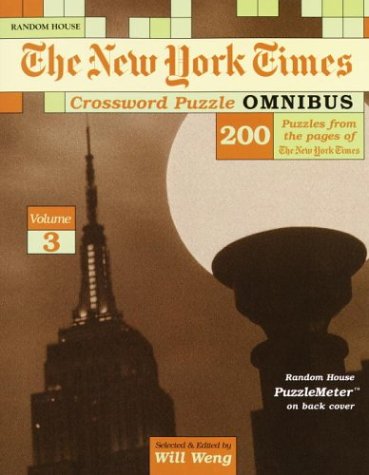 New York Times Crossword Puzzle Omnibus, Volume 3 (NY Times) by Will Weng