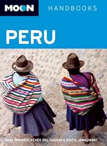 Moon Peru (Moon Handbooks) by Ross Wehner