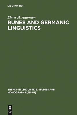 Runes and Germanic Linguistics (Trends in Linguistics. Studies and Monographs [TiLSM] Book 140)