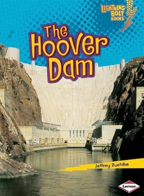 The Hoover Dam (Lightning Bolt Books: Famous Places)