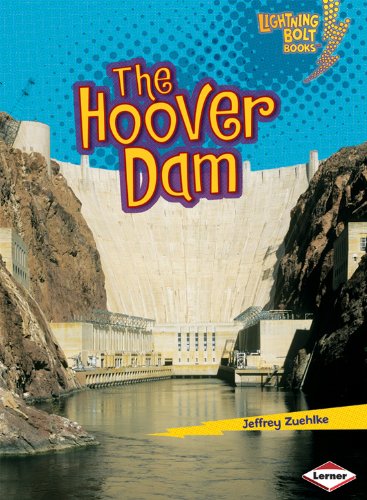 The Hoover Dam (Lightning Bolt Books: Famous Places) by Jeffrey Zuehlke