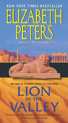 Lion in the Valley: An Amelia Peabody Novel of Suspense by Elizabeth Peters