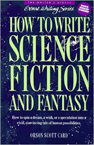 How to Write Science Fiction and Fantasy (Genre Writing Book 2)