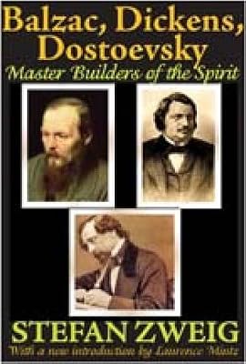 Balzac, Dickens, Dostoevsky: Master Builders of the Spirit