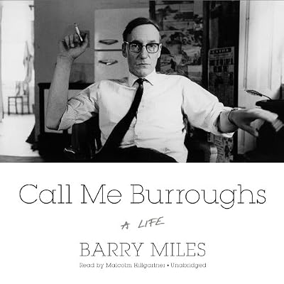 Call Me Burroughs: A Life