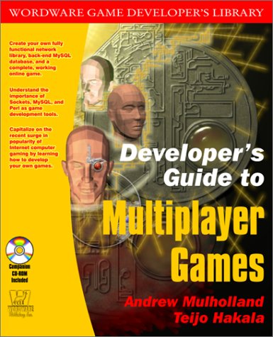 Developer's Guide to Multiplayer Games (Wordware Game Developer's Library) by Andrew Mulholland
