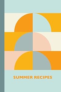 Summer Recipes: 6 x 9" Blank Cookbook with 110 Pages to Record Your Favorite Summer Recipes | Cute Geometric Cover in Blue and Orange by Freya Willow Notebooks