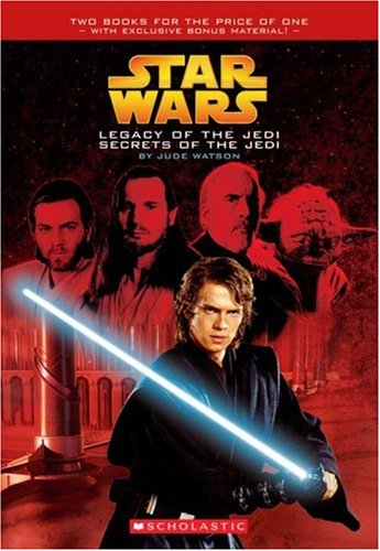 Star Wars: Legacy of the Jedi / Secrets of the Jedi - Bind-Up by Jude Watson
