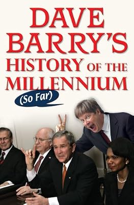 Dave Barry's History of the Millennium (So Far)