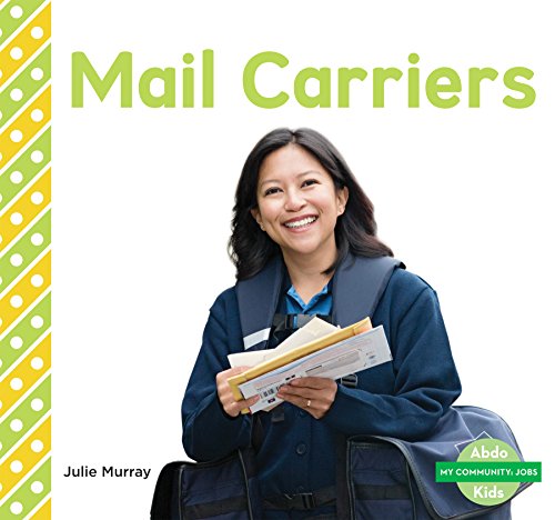 Mail Carriers by Julie Murray