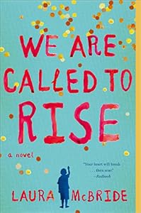 We Are Called to Rise: A Novel