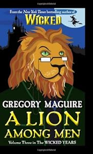 A Lion Among Men: Volume Three in The Wicked Years