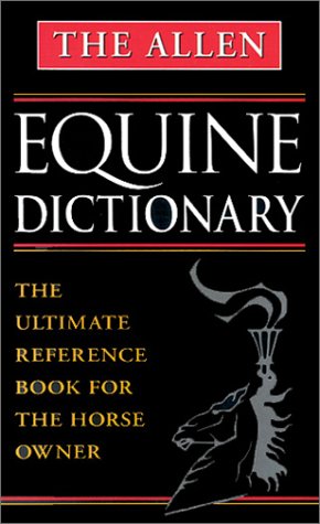 The Equine Dictionary by Maria Ann Belknap