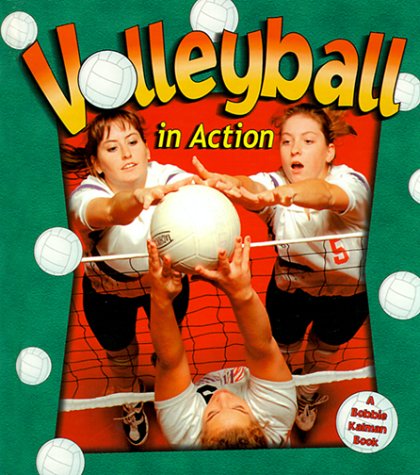 Volleyball in Action (Sports in Action) by John Crossingham