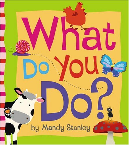 What Do You Do? by Mandy Stanley