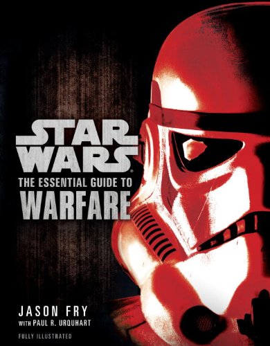 The Essential Guide to Warfare: Star Wars by Jason Fry