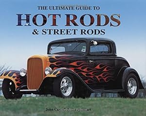 The Ultimate Guide to Hot Rods & Street Rods