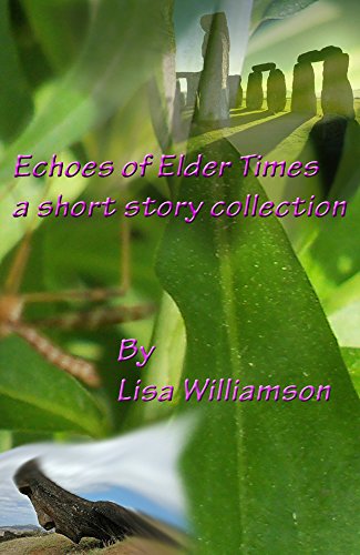 Echoes of Elder Times Collection: short story collection