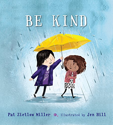 Be Kind by PAT ZIETLOW MILLER