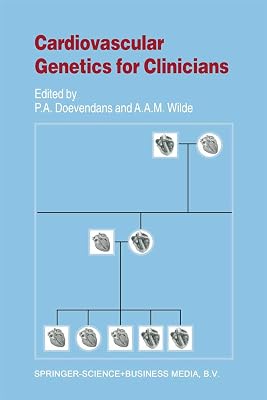 Cardiovascular Genetics for Clinicians (Developments in Cardiovascular Medicine Book 239)