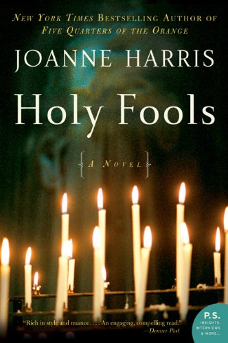 Holy Fools: A Novel by Joanne Harris
