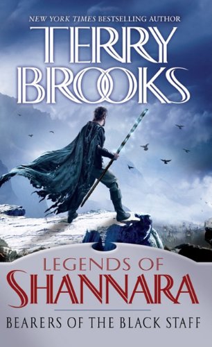 Bearers of the Black Staff by Terry Brooks