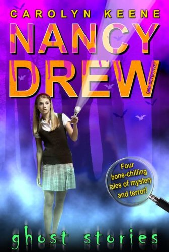 Ghost Stories (Nancy Drew, Girl Detective) by Carolyn Keene
