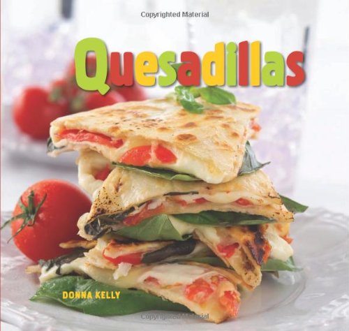 Quesadillas by Donna Kelly
