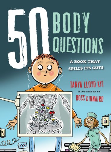 50 Body Questions: A Book That Spills Its Guts by Tanya Kyi