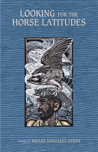 Looking for the Horse Latitudes by Miguel Gonzalez-Gerth