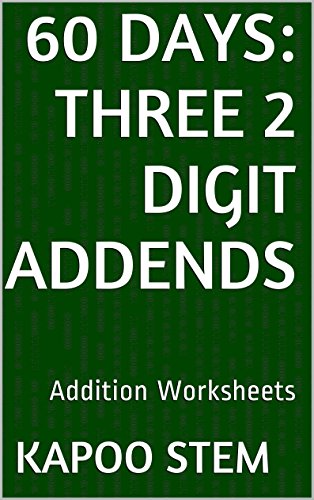 60 Addition Worksheets with Three 2-Digit Addends: Math Practice Workbook (60 Days Math Addition Series 7)