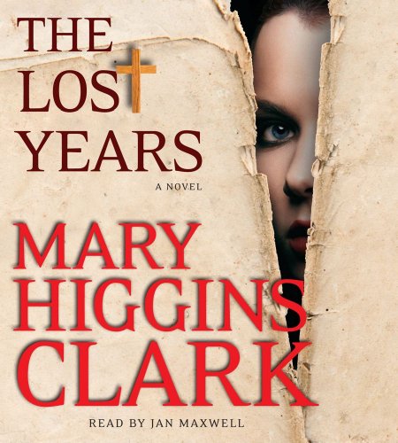 The Lost Years: A Novel by Mary Higgins Clark