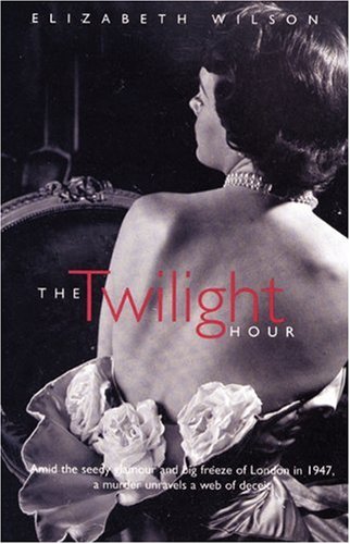The Twilight Hour by Elizabeth Wilson