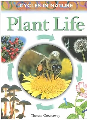 Plant Life (Cycles in Nature)