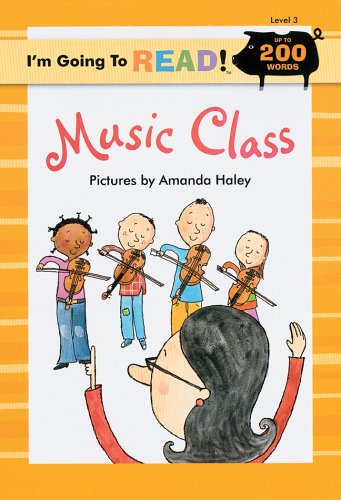 I'm Going to Read (Level 3): Music Class (I'm Going to Read Series)