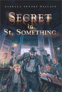 Secret in St. Something by Barbara Brooks Wallace