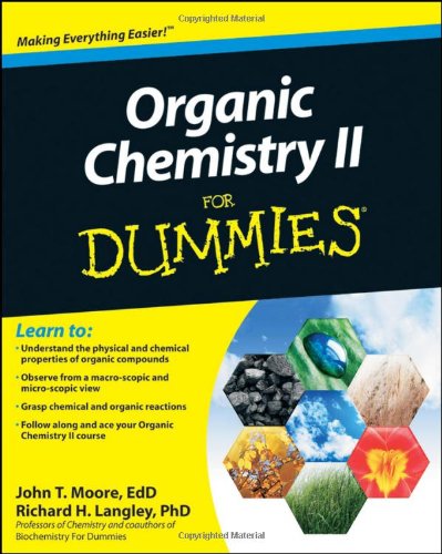 Organic Chemistry II For Dummies by John T. Moore