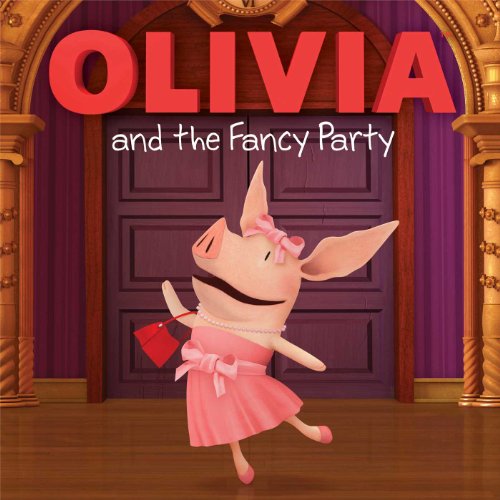 OLIVIA and the Fancy Party by Cordelia Evans  ,