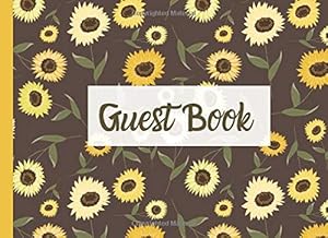 Guest Book: A Pretty Sunflower Visitor Log For All Events by Bluer Skies Publishing House