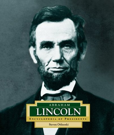 Abraham Lincoln: America's 16th President by Steven Otfinoski