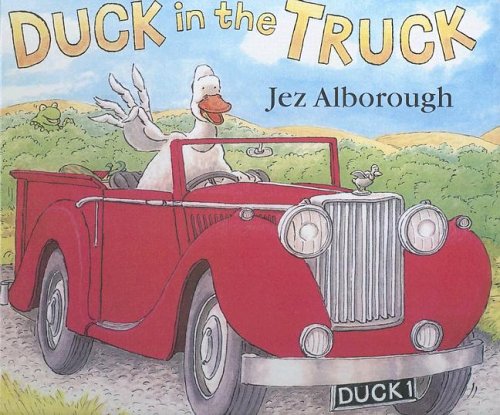 Duck in the Truck by Jez Alborough