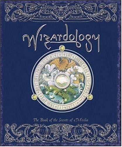 Wizardology: The Book of the Secrets of Merlin (Ologies) by Dugald Steer