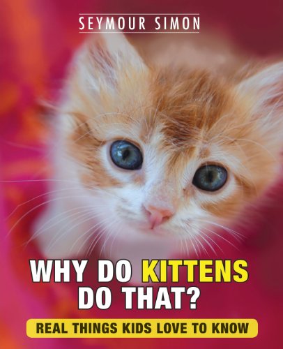 Why Do Kittens Do That? by Seymour Simon
