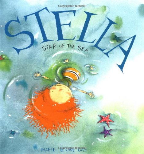 Stella, Star of the Sea by Marie-Louise Gay