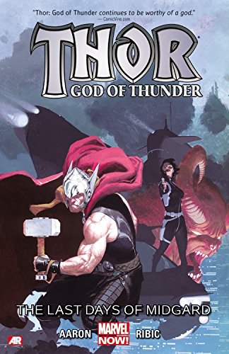 Thor: God of Thunder Volume 4: The Last Days of Midgard by Jason Aaron