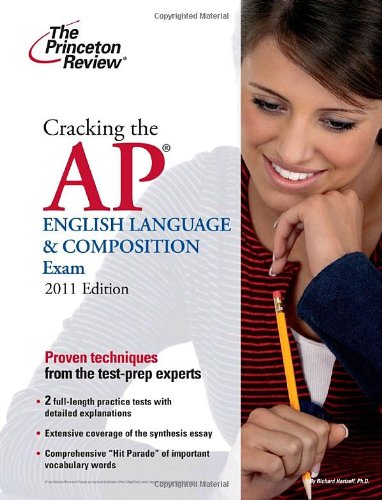 Cracking the AP English Language & Composition Exam, 2011 Edition (College Test Preparation) by Princeton Review