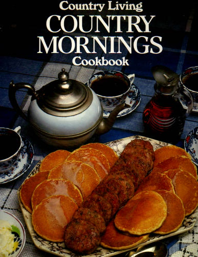 Country Mornings Cookbook (Country Living) by Lucy Wing
