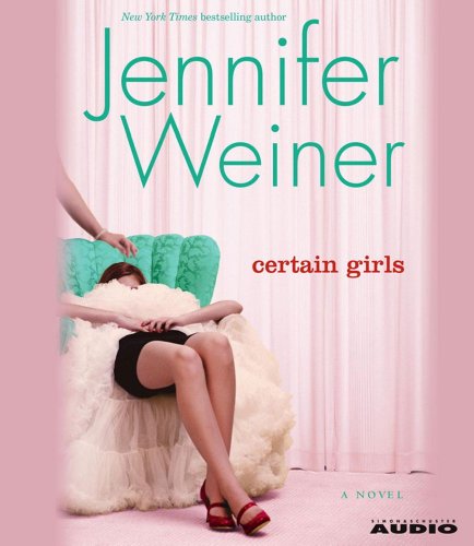 Certain Girls by Jennifer Weiner